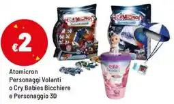 Iper La Grande Atomicron Personaggi Volanti o Cry Babies Bicchiere e Personaggio 3D offerta
