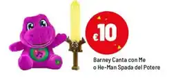 Iper La Grande Barney Canta con Me o He-Man Spada del Potere offerta