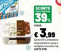 Iper La Grande Carte d'Or La Gelateria stracciatella e cacao o vaniglia e nocciola CARTE D'OR offerta