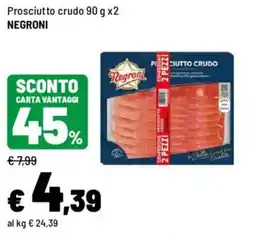 Iper La Grande Prosciutto crudo NEGRONI offerta