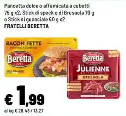 Iper La Grande Pancetta dolce o affumicata a cubetti, Stick di speck o di Bresaola o Stick di guanciale FRATELLI BERETTA offerta