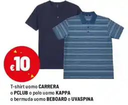 Iper La Grande T-shirt uomo CARRERA o PCLUB o polo uomo KAPPA o bermuda uomo BEBOARD o UVASPINA offerta