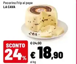 Iper La Grande Pecorino Frip al pepe LA CAVA offerta