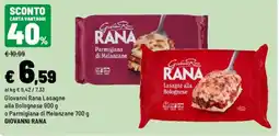 Iper La Grande Giovanni Rana Lasagne alla Bolognese o Parmigiana di Melanzane GIOVANNI RANA offerta