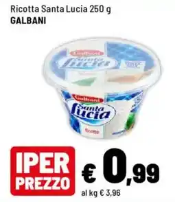 Iper La Grande Ricotta Santa Lucia GALBANI offerta