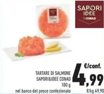 Conad Superstore Tartare di salmone SAPORI&IDEE CONAD offerta