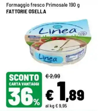Iper La Grande Formaggio fresco Primosale FATTORIE OSELLA offerta