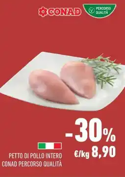 Conad Superstore Petto di pollo intero CONAD PERCORSO QUALITÀ offerta