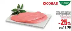 Conad Superstore Fettine scelte di vitello CONAD PERCORSO QUALITÀ offerta