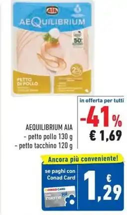 Conad Superstore Aequilibrium aia petto pollo, petto tacchino offerta