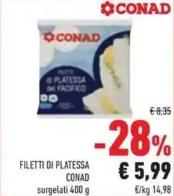 Conad Superstore Filetti di platessa CONAD offerta