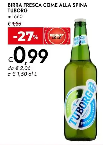Bennet Birra fresca come alla spina TUBORG offerta