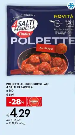 Bennet Polpette al sugo surgelate 4 salti in padella Findus offerta