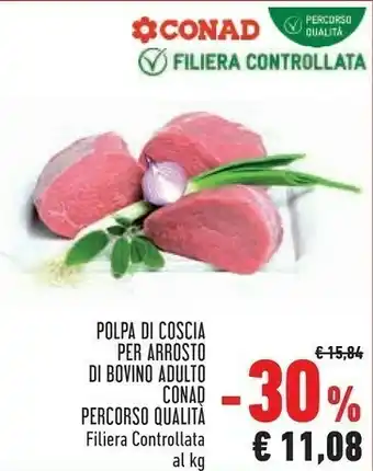 Conad City Conad polpa di coscia per arrosto offerta