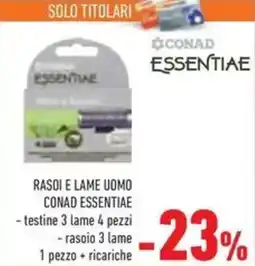 Conad Superstore Rasoi e lame uomo CONAD ESSENTIAE offerta