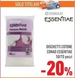 Conad Superstore Dischetti cotone CONAD ESSENTIAE offerta