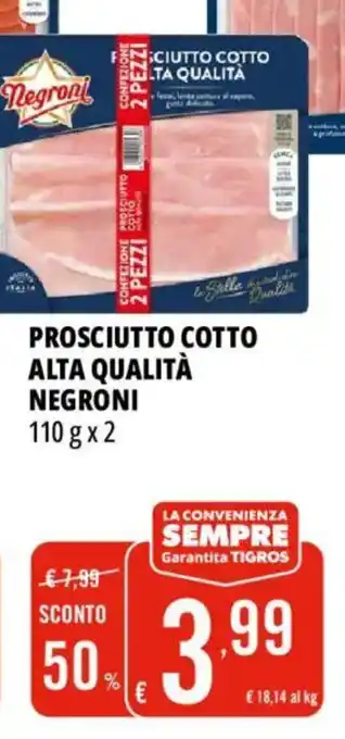 Tigros Prosciutto cotto alta qualità NEGRONI offerta