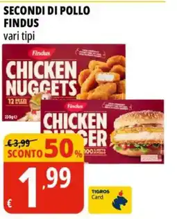 Tigros Secondi di pollo FINDUS offerta