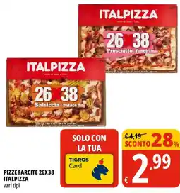 Tigros Pizze farcite 26x38 ITALPIZZA offerta