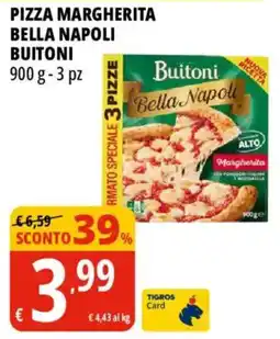 Tigros Pizza margherita bella napoli BUITONI offerta