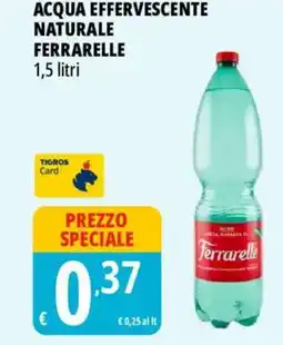 Tigros Acqua effervescente naturale FERRARELLE offerta