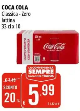 Tigros COCA COLA Classica - Zero lattina offerta
