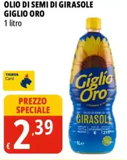 Tigros Olio di semi di girasole GIGLIO ORO offerta