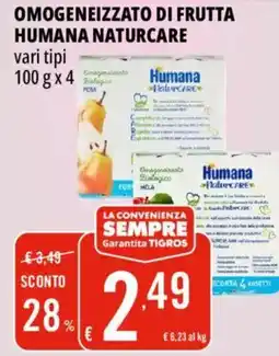Tigros Omogeneizzato di frutta HUMANA NATURCARE offerta
