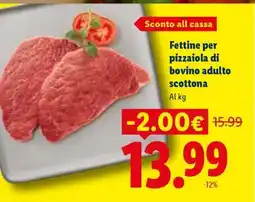 Lidl Fettine per pizzaiola di bovino adulto Scottona offerta
