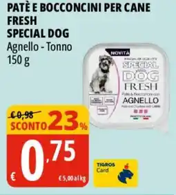 Tigros Patè e bocconcini per cane fresh SPECIAL DOG offerta