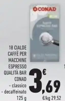 Conad Superstore 18 cialde caffè per macchine espresso qualità bar CONAD offerta