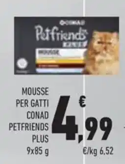 Conad Superstore Mousse per gatti CONAD PETFRIENDS PLUS offerta