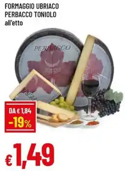 Famila Formaggio ubriaco perbacco toniolo offerta