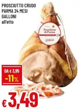 Famila Prosciutto crudo parma 24 mesi galloni offerta