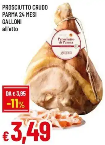 Famila Prosciutto crudo parma 24 mesi galloni offerta