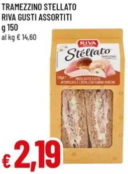 Famila Tramezzino stellato RIVA offerta