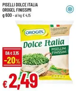 Famila Piselli dolce italia OROGEL FINISSIMI offerta