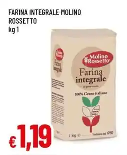 Famila Farina integrale MOLINO ROSSETTO offerta