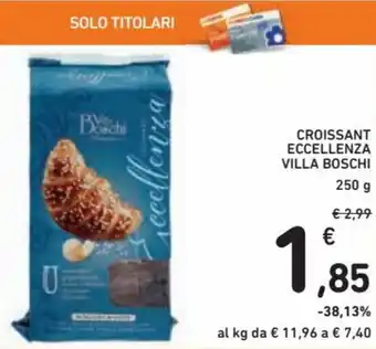 Spazio Conad Croissant Eccellenza Villa Boschi 250g offerta