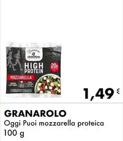 Iper Tosano GRANAROLO Oggi Puoi mozzarella proteica offerta