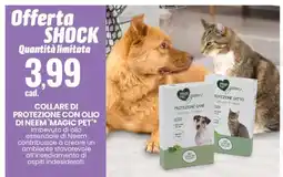 Eurospin COLLARE DI PROTEZIONE CON OLIO DI NEEM 'MAGIC PET' offerta