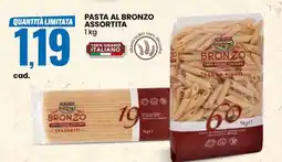 Eurospin PASTA AL BRONZO ASSORTITA offerta