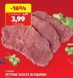 ALDI IL PODERE FETTINE SCELTE DI EQUINO offerta