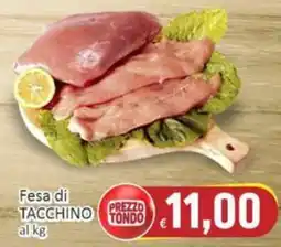 Paghi Poco Fesa di TACCHINO offerta