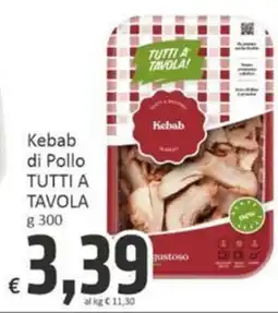 Paghi Poco Kebab di Pollo TUTTI A TAVOLA offerta