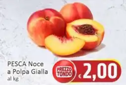 Paghi Poco PESCA Noce a Polpa Gialla offerta
