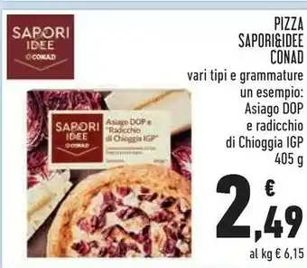 Conad Conad pizza asiago dop e radicchio di chioggia igp 405 g offerta