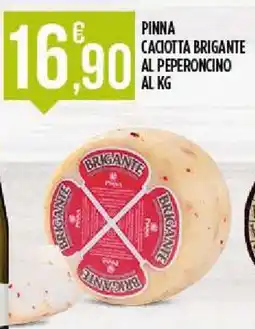Netto Supermercati Pinna cacotta brigante al peperoncino al kg offerta