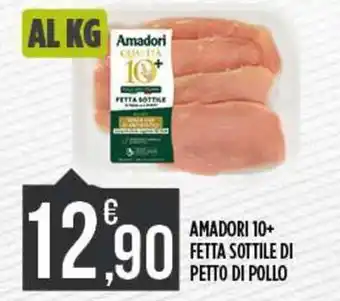 Netto Supermercati Amadori 10+ fetta sottile di petto di pollo offerta
