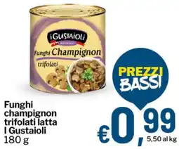 Qui Discount Funghi champignon trifolati latta I Gustaioli offerta